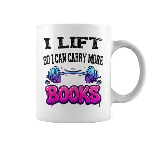 Cool Lift So I Can Carry More Books Reader Workout Saying Graphic Print Coffee Mug - Bookorys UK