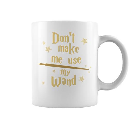 Don’t Make Me Use My Wand Wizard Teacher Magic Fiction Book Graphic Print Coffee Mug - Bookorys