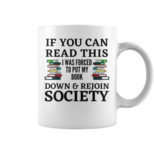 I Was Forced To Put My Book Down & Rejoin Society Book Lover Graphic Print Coffee Mug - Bookorys