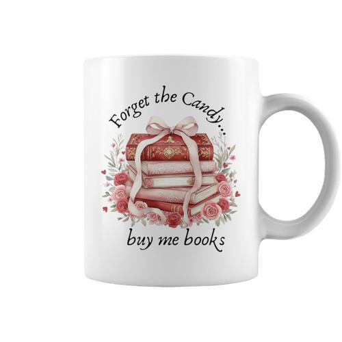 Forget The Candy Buy Me Book Premium Tri-Blend Graphic Print Coffee Mug - Bookorys