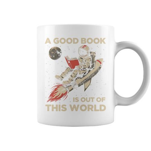 A Good Book Out Of This World Astronaut Space Reading Lovers Graphic Print Coffee Mug - Bookorys DE
