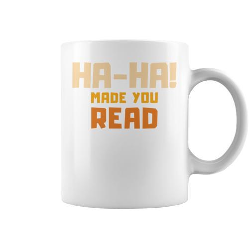 Ha-Ha Made You Read Book Club Prank Graphic Print Coffee Mug - Bookorys