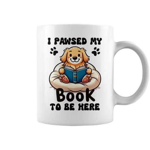 You Pawsed Here Dog Books Lovers I Paused My Book To Be Here Premium Tri-Blend Graphic Print Coffee Mug - Bookorys AU