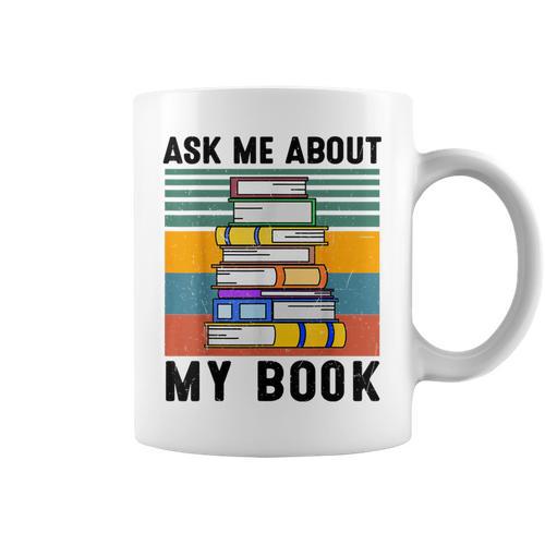 Published Author TShirt Ask Me About My Book Writer Graphic Print Coffee Mug - Bookorys UK