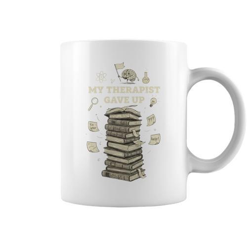My Therapist Gave Up Overwhelmed Brain Books Graphic Print Coffee Mug - Bookorys CA
