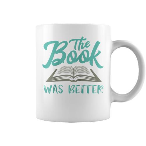 The Read Book Was Better Great Book Reader Lover Literary Raglan Baseball Tee Graphic Print Coffee Mug - Bookorys