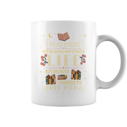 I Read Books To Have Many Lives Bookish Book Graphic Print Coffee Mug - Bookorys DE
