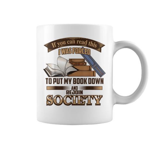 If You Can Read This I Was Forced To Put My Book Down Shirt Graphic Print Coffee Mug - Bookorys