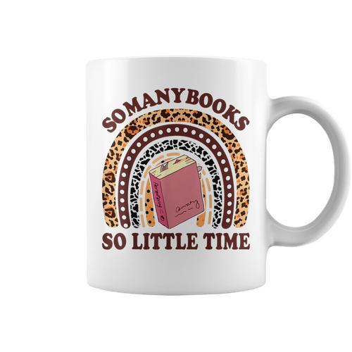 Reading-TShirt So Many Books Little Time Bookworm Teacher Graphic Print Coffee Mug - Bookorys