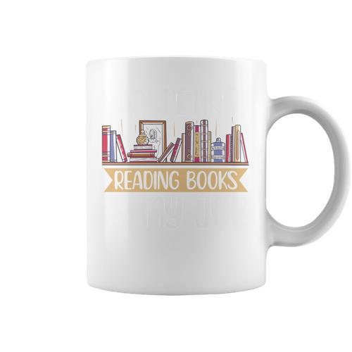 I Am Retired Reading Books Is My Job Graphic Print Coffee Mug - Bookorys UK