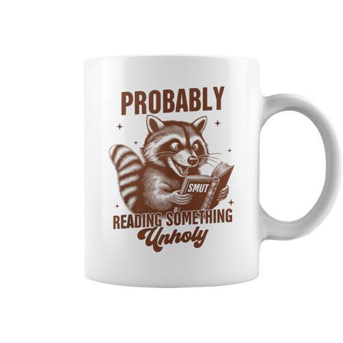 Smut Book Reader Racoon Probably Reading Something Unholy Graphic Print Coffee Mug - Bookorys AU