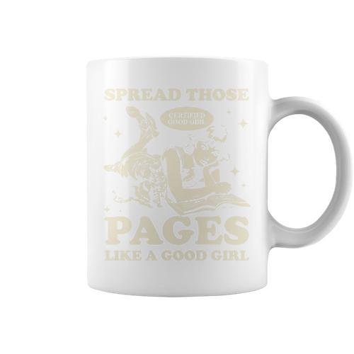 Spread Those Pages Like A Good Girl Shirt Smutty Spicy Book Premium Tri-Blend Graphic Print Coffee Mug - Bookorys CA