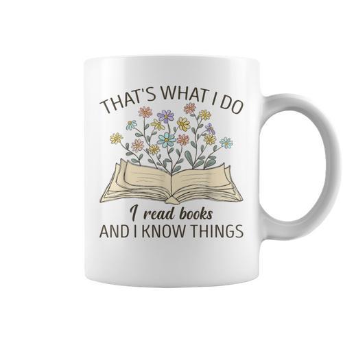That's What I Do I Read Books And I Know Things Book Lovers Graphic Print Coffee Mug - Bookorys CA