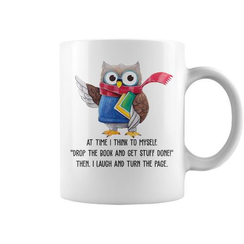 At Time I Think To Myself Drop The Book And Get Stuff Done Graphic Print Coffee Mug - Bookorys DE