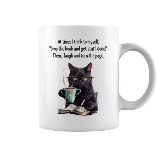 At Times I Think To Myself Drop The Book And Get Stuff Done Graphic Print Coffee Mug - Bookorys DE
