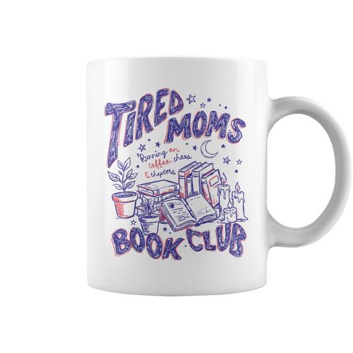Tired Moms Book Club Bookish Booktrovert Coffee Mother's Day Graphic Print Coffee Mug - Bookorys CA