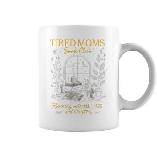 Tired Moms Book Club Coffee Chaos Readers Cozy Premium Tri-Blend Graphic Print Coffee Mug - Bookorys UK