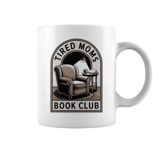 Tired Moms Book Club Graphic Print Coffee Mug - Bookorys DE