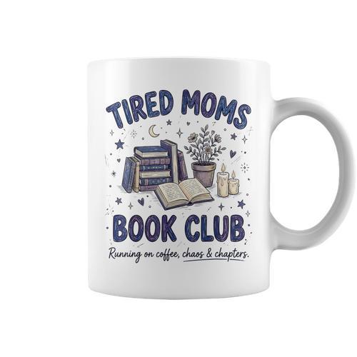 Tired Moms Book Club Reading Mom Coffee Mama Mothers Graphic Print Coffee Mug - Bookorys