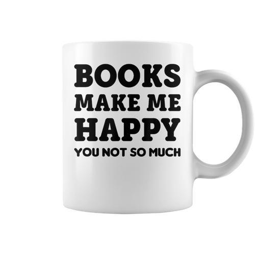 Trendy Books Make Me Happy Attitude Humour Graphic Print Coffee Mug - Bookorys UK