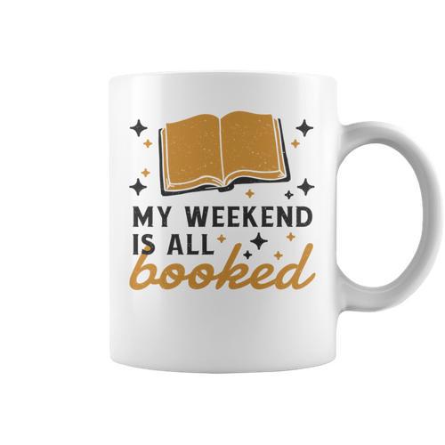 MY WEEKEND IS ALL BOOKED Reading Books Reader Meme Graphic Print Coffee Mug - Bookorys CA