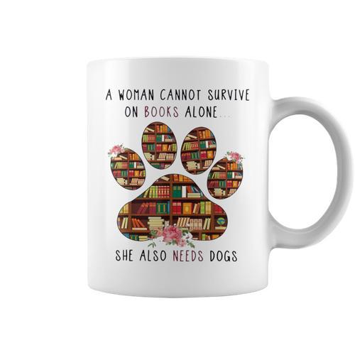 A Woman Cannot Survive On Books Alone She Also Needs Dog Graphic Print Coffee Mug - Bookorys AU