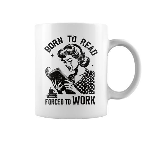 Women's Born To Read Forced To Work Vintage Women For Book Lovers Graphic Print Coffee Mug - Bookorys CA