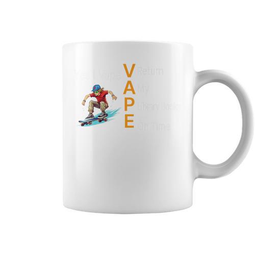 Yes I Vape V Return A My P Library Books E On Time Premium Graphic Print Coffee Mug - Bookorys