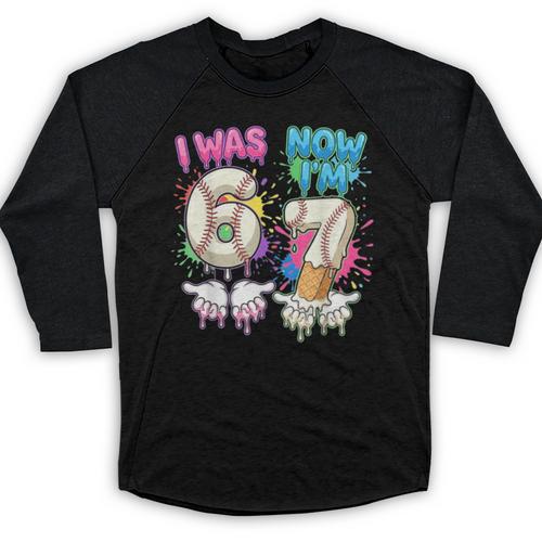I Was 6 Now I'm 7 Baseball Drip 67 Birthday Boy 7th Birthday Baseball Raglan Shirt - Sportilla