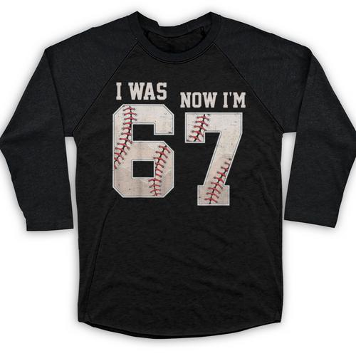 I Was 6 Now I'm 7 Year Old Birthday 67 Meme Baseball Bday Baseball Raglan Shirt - Sportilla