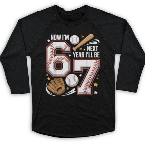 6 Year Old Birthday 67 Trend Baseball Now I’m 6 Next Year 7 Baseball Raglan Shirt - Sportilla