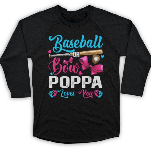 Baseball Or Bows Poppa Loves You Gender Reveal Baseball Raglan Shirt - Sportilla