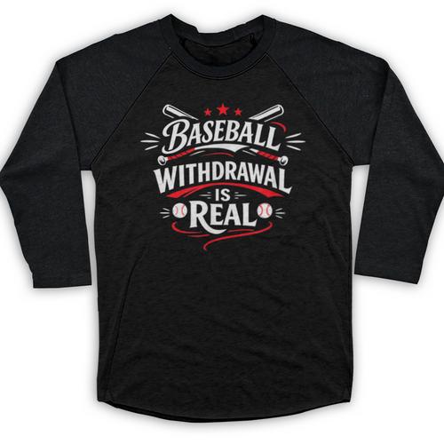 Baseball Withdrawal Is Real Baseball Raglan Shirt - Sportilla