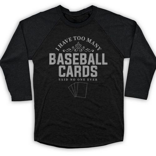 Card Collector I Have Too Many Baseball Cards Baseball Raglan Shirt - Sportilla