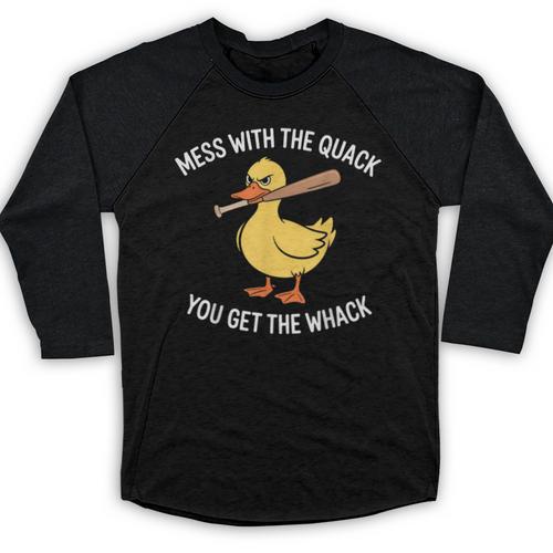 Duck And Baseball Bat Mess With The Quack You Get Whack Baseball Raglan Shirt - Sportilla