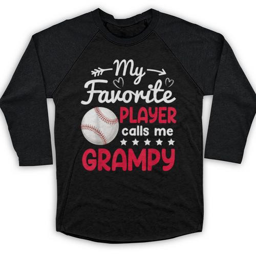 My Favorite Player Calls Me Grampy Baseball Grampy Baseball Raglan Shirt - Sportilla