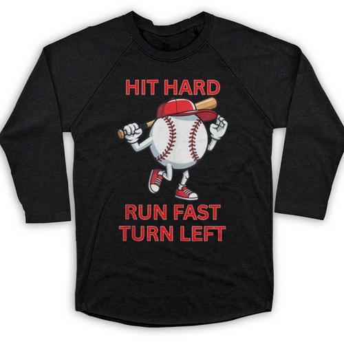 Hit Hard Run Fast Turn Left Baseball Player Baseball Raglan Shirt - Sportilla