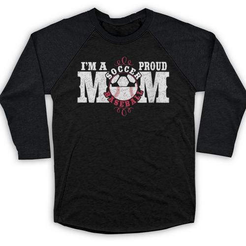 I'm a Proud Soccer Baseball Mom Baseball Raglan Shirt - Sportilla