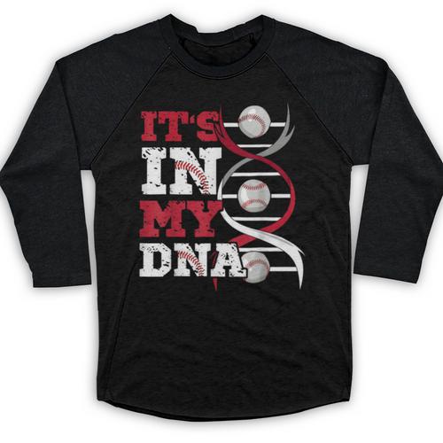 ITS In My DNA Baseball Sport Player Saying Baseball Fan Baseball Raglan Shirt - Sportilla