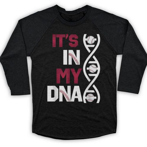 ITS In My DNA Baseball Sport Player Saying Baseball Raglan Shirt - Sportilla