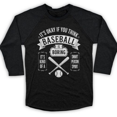 It's Ok If You Think Baseball Is Boring It's Kind Of Smart Baseball Raglan Shirt - Sportilla