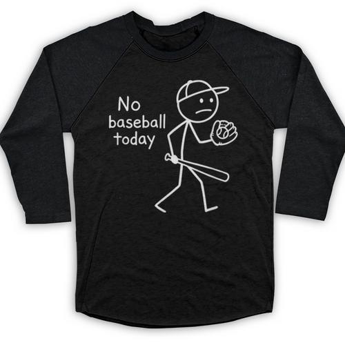 No Baseball Game Today Sad Stickfigure Baseball Player Baseball Raglan Shirt - Sportilla