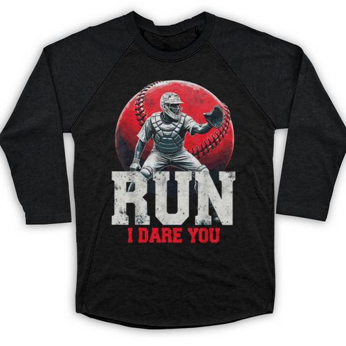 Run I Dare You Baseball Ball Player Catcher Coach Tee Baseball Raglan Shirt - Sportilla