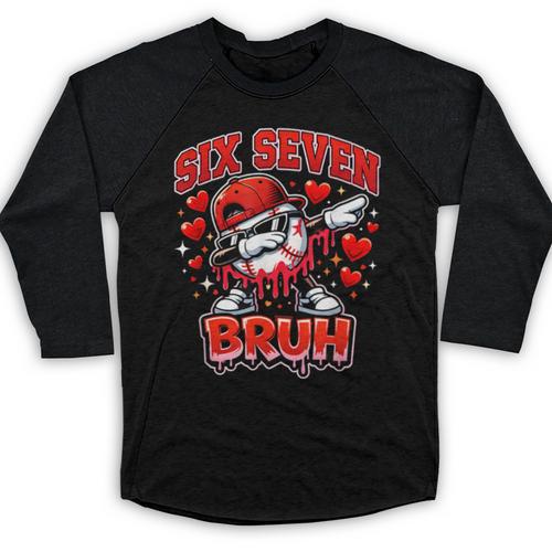 Six Seven Bruh Baseball Cool Valentine’s Day Teens Boys Baseball Raglan Shirt - Sportilla