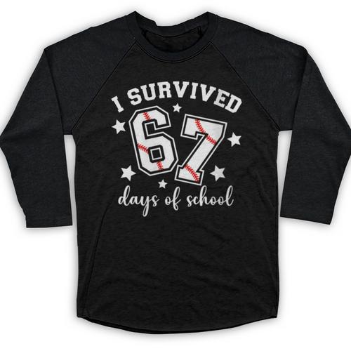 I Survived 67 Days Of School Baseball Six Seven Teacher Baseball Raglan Shirt - Sportilla