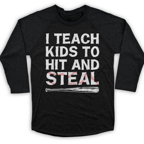 I Teach Kids To Hit And Steal Baseball Coach Sport Lover Men Baseball Raglan Shirt - Sportilla