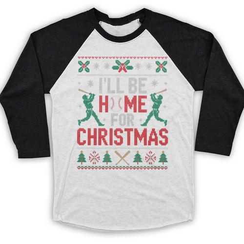 I’Ll Be Home For Christmas Baseball Ugly Sweater Art Baseball Raglan Shirt - Sportilla