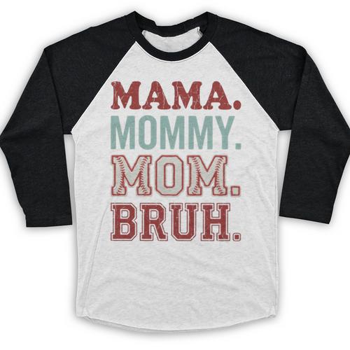 Mama Mommy Mom Bruh Baseball Mom Life Baseball Raglan Shirt - Sportilla