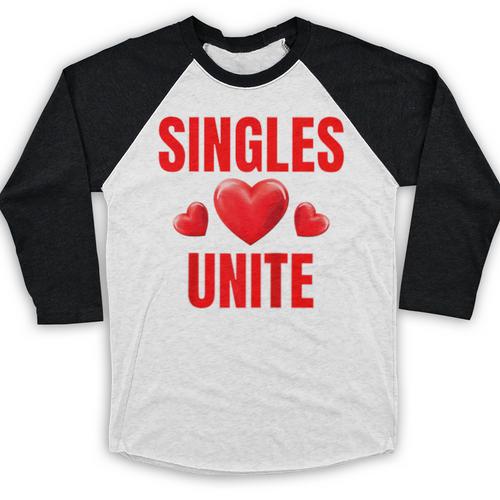 Singles Unite Valentines Day Humor For Singles Raglan Baseball Tee Baseball Raglan Shirt - Sportilla
