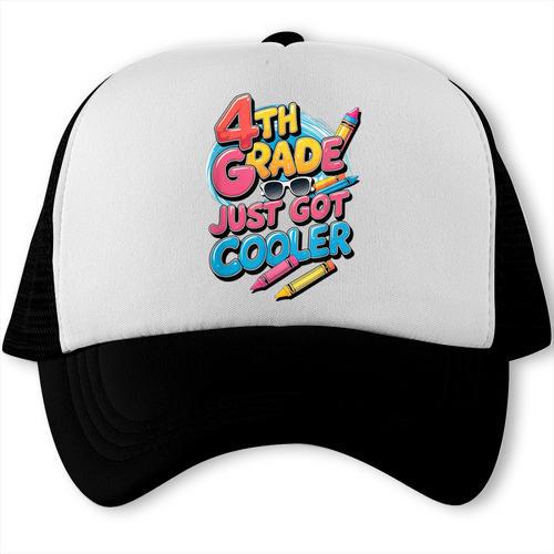 4th Grade Back To School Just Got Cooler Shirt Boys Girls Trucker Cap - Savourry